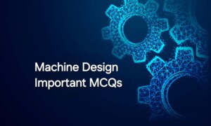 Machine Design MCQ (Multiple Choice Questions)